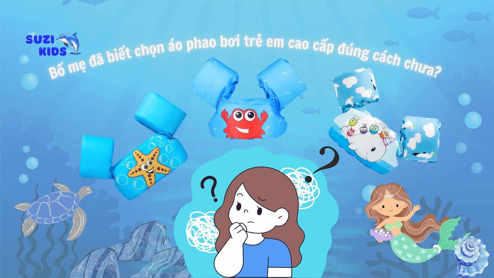 Bố mẹ đã biết chọn áo phao bơi trẻ em cao cấp đúng cách chưa? Bố Mẹ Đã Biết Chọn Áo Phao Bơi Trẻ Em Cao Cấp Đúng Cách Chưa?