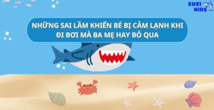 sai lầm khiến bé bị cảm lạnh khi đi bơi